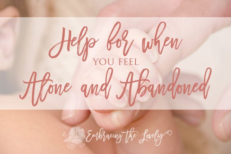 Help for When you Feel Alone and Abandoned