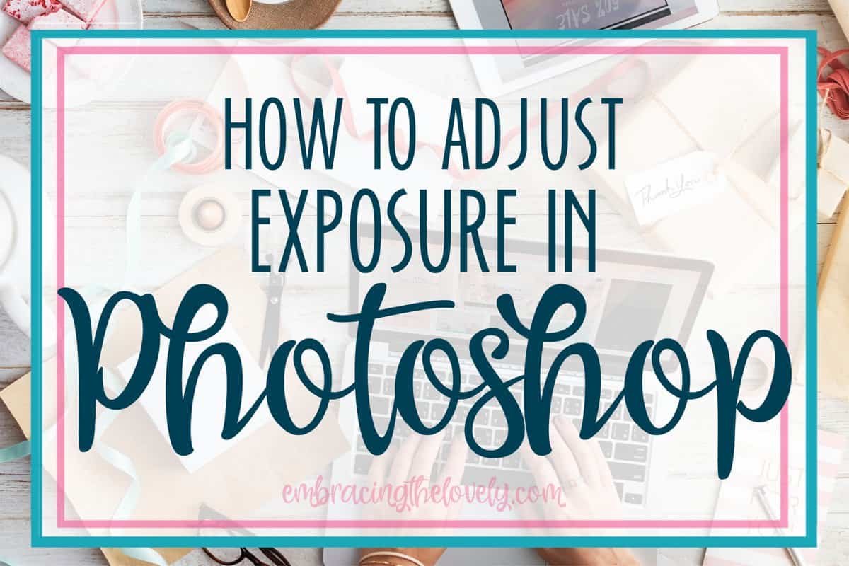 How to Fix Exposure in with this easy tutorial from Hey