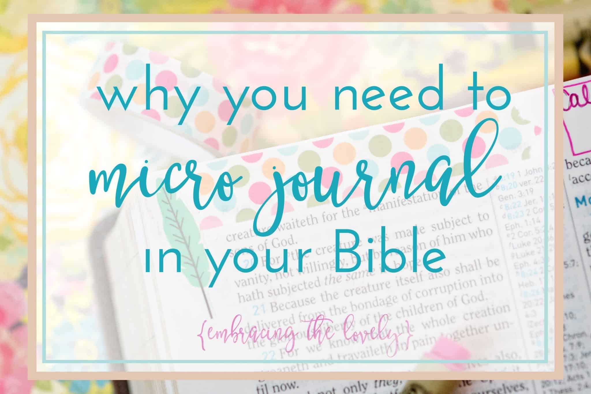 Why you need to micro journal in your Bible