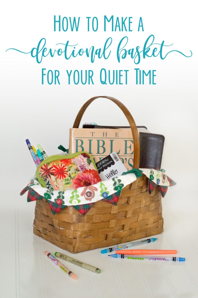 How to make devotional basket for quiet time