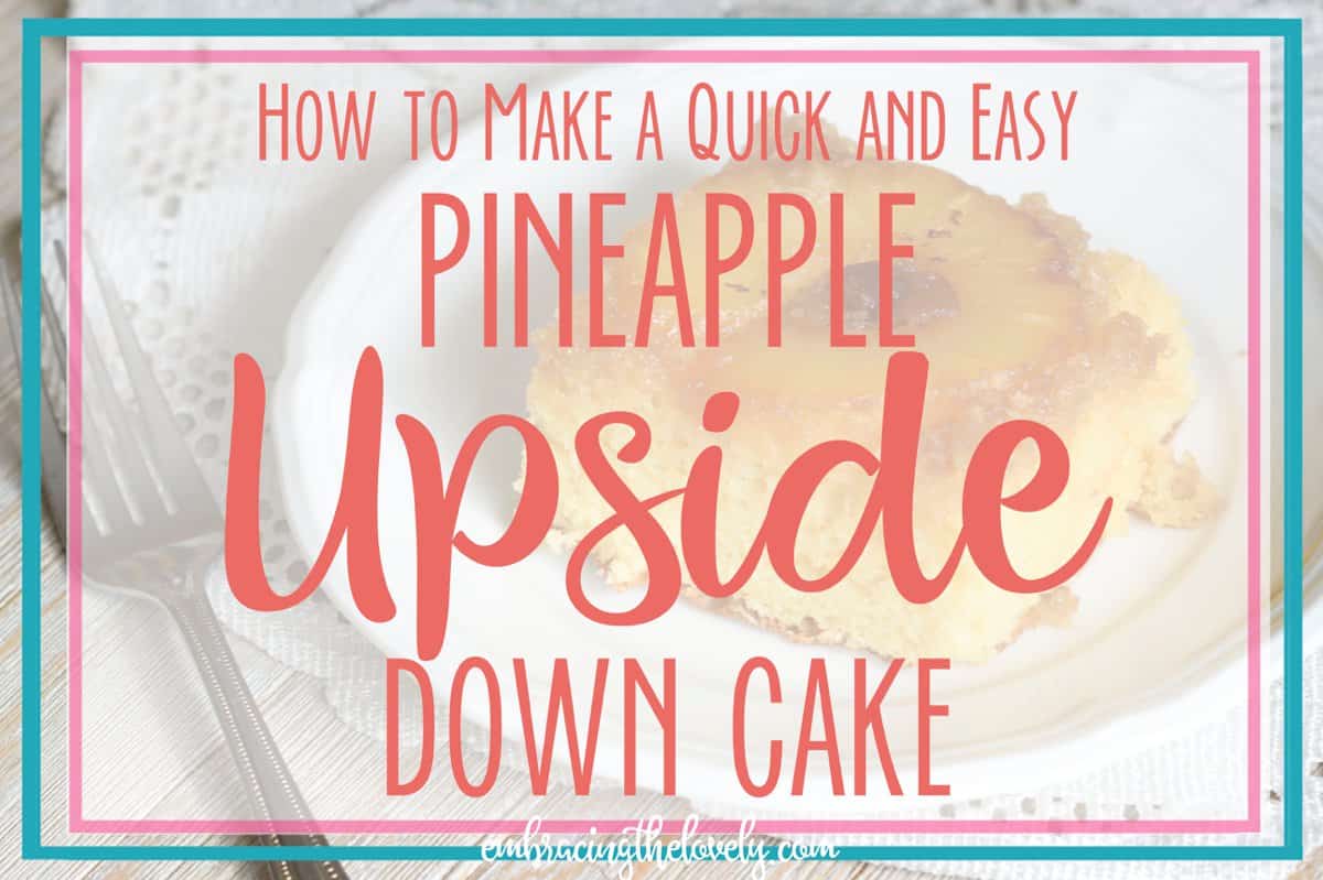 Quick and Easy Pineapple Upside Down Cake