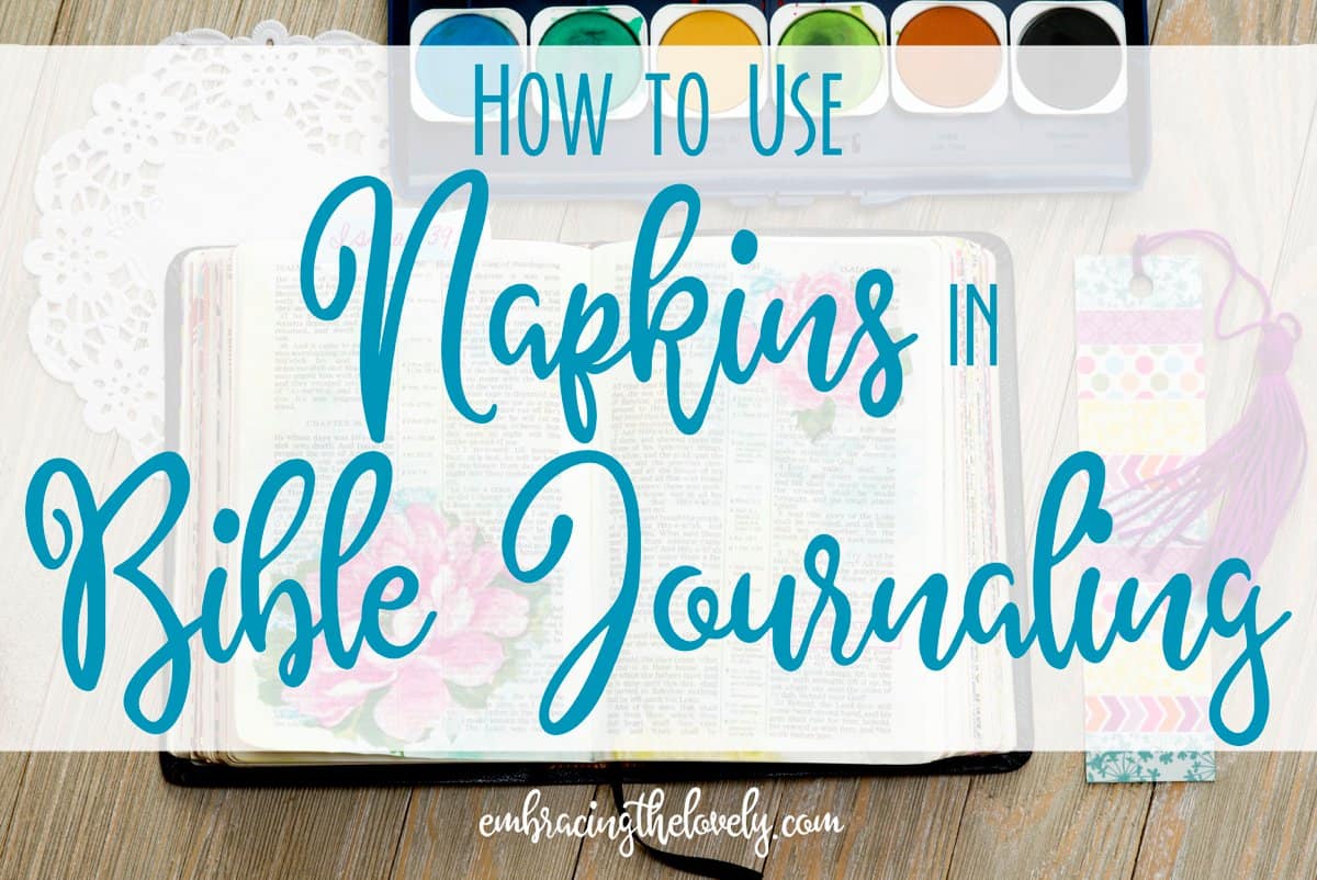 How to use napkins in bible journaling