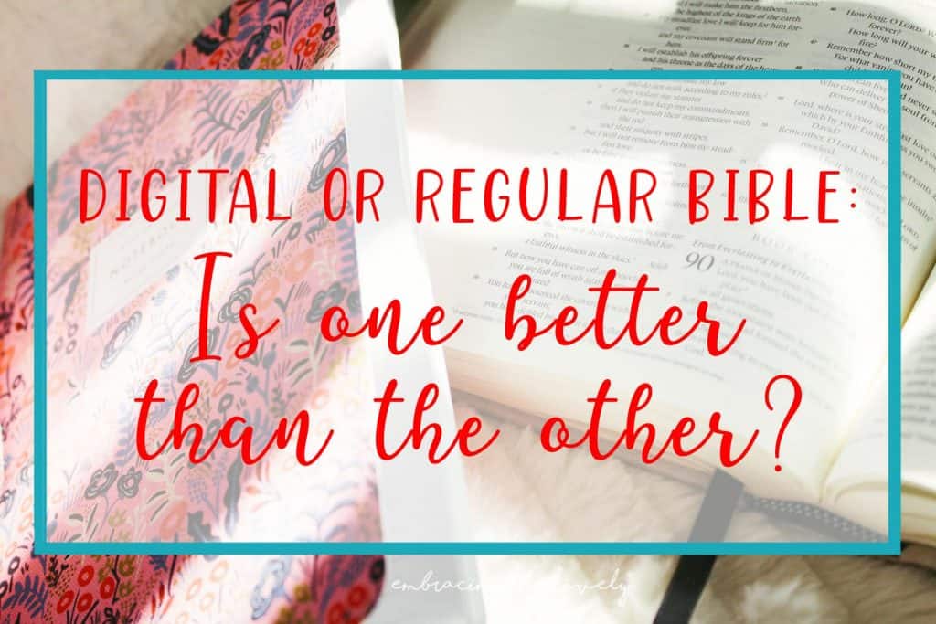 Digital or Regular Bible: Is one better than the other?