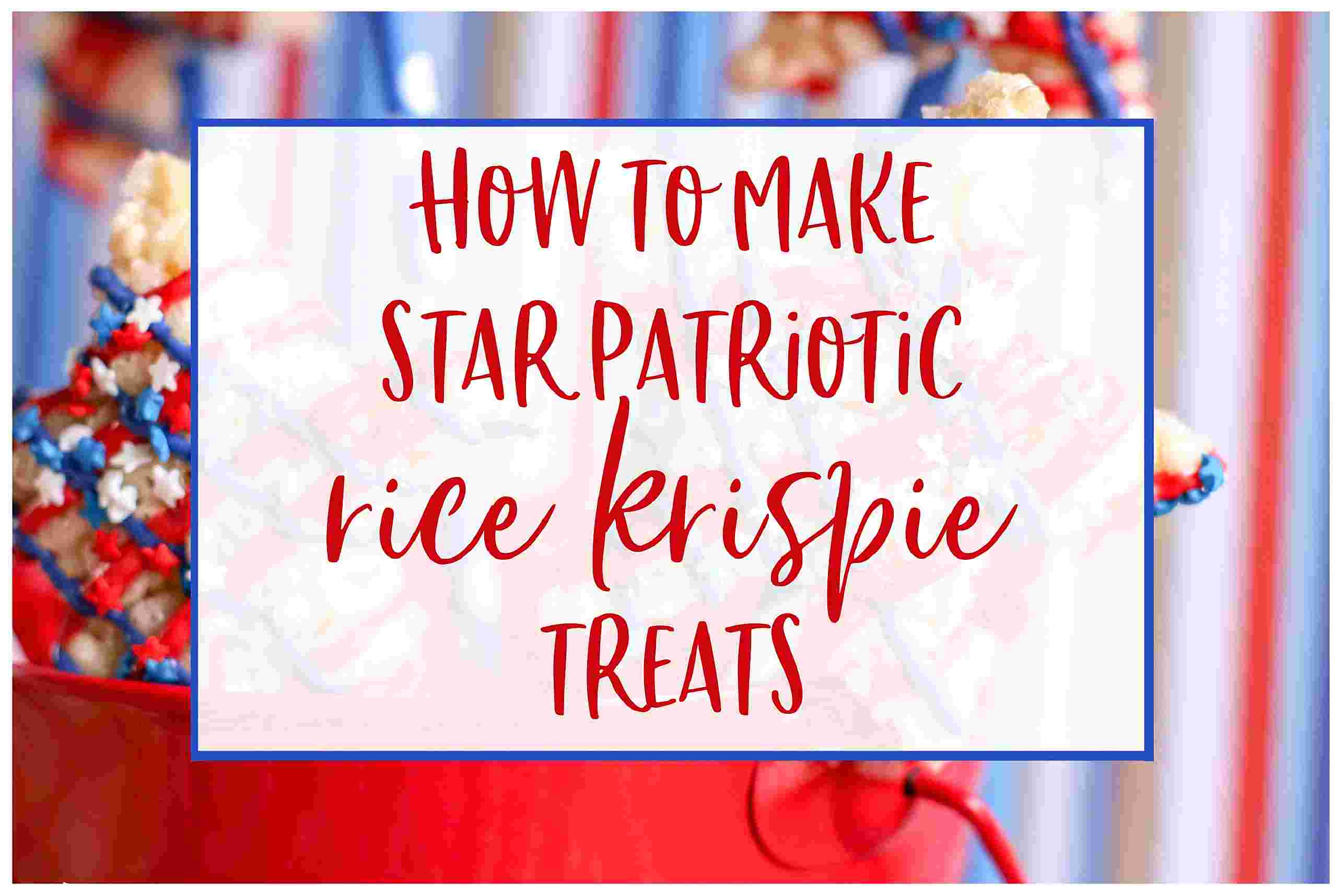How to make star patriotic rice krispie treats