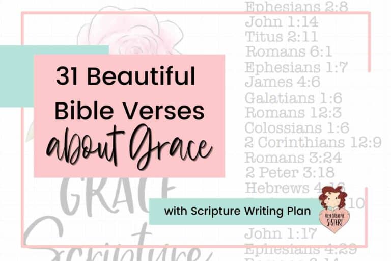 31 Beautiful Bible Verses About Grace [Scripture Writing Plan]