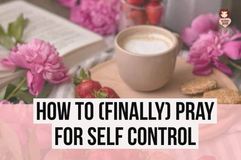 How to Pray for Self Control