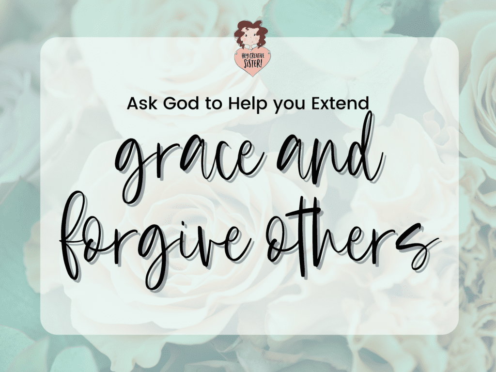 Ask God To Give You Forgiveness for Others