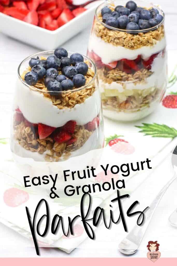Easy Fruit Yogurt and Granola Parfaits