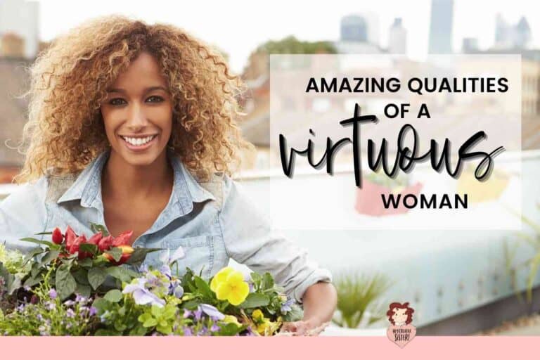 Amazing Characteristics of a Virtuous Woman [Proverbs 31 Bible Study]