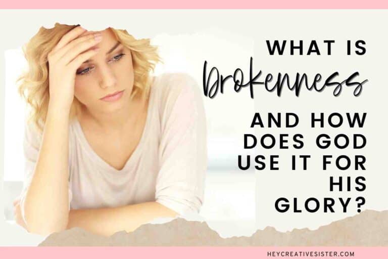 What is Brokenness and How Does God Use it For His Glory?