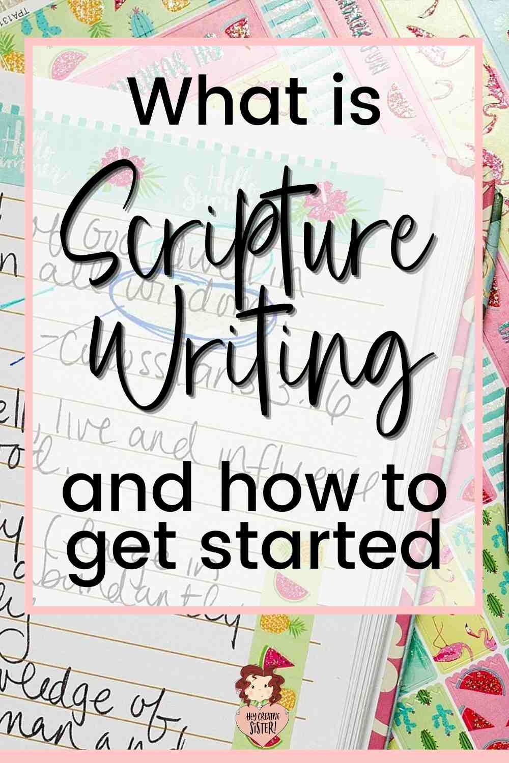 What is Scripture Writing and How to Get Started?