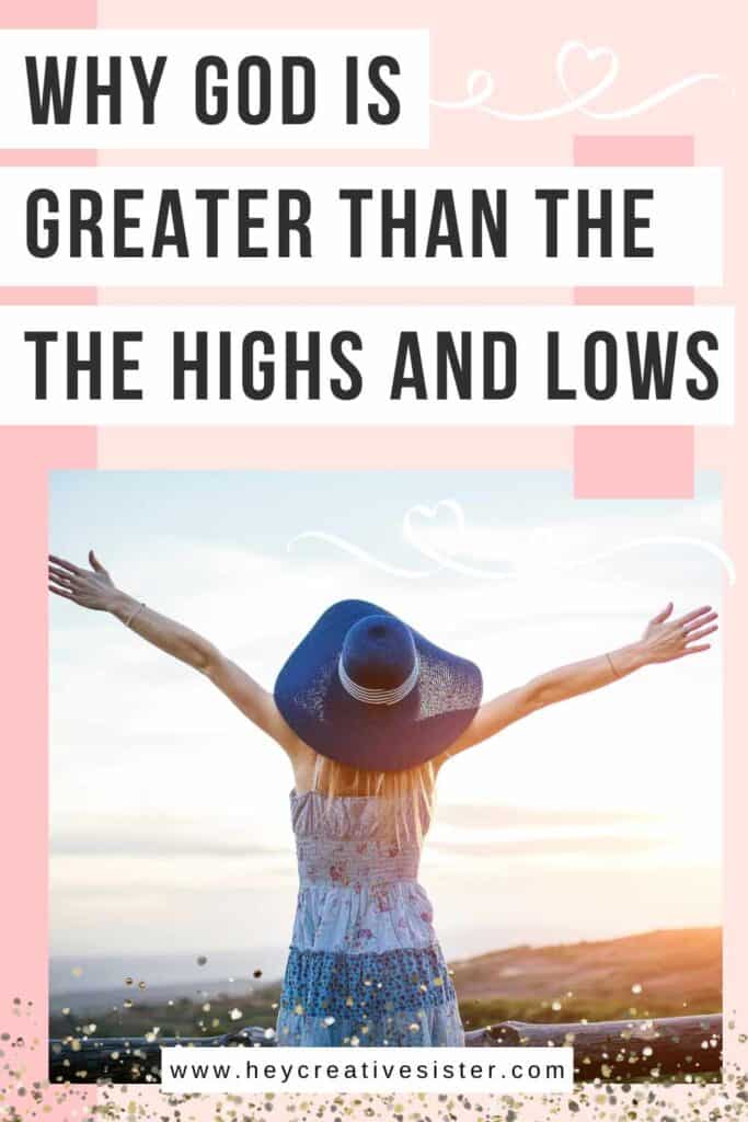 God is Greater Than The Highs And Lows