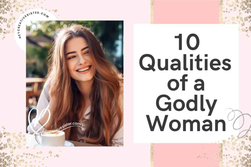 10 Qualities of a Godly Woman