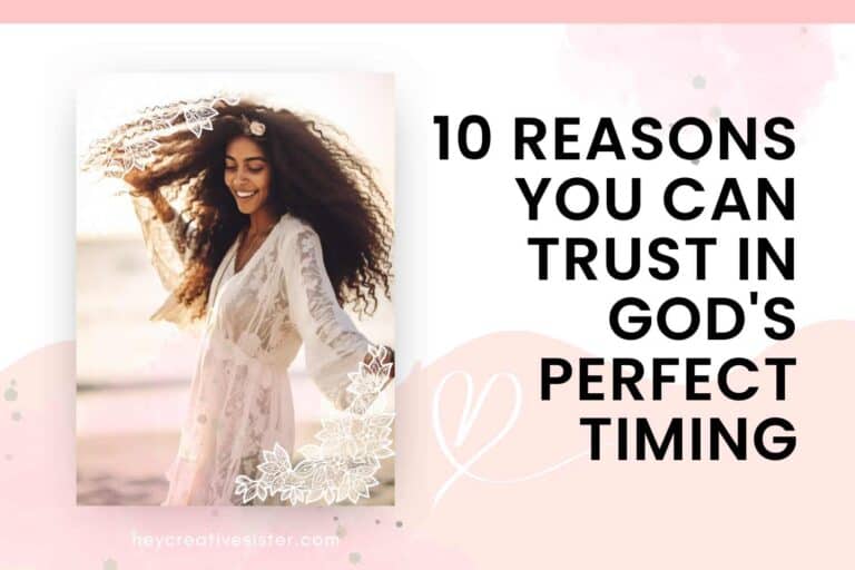 10 Reasons You Can Trust God’s Perfect Timing