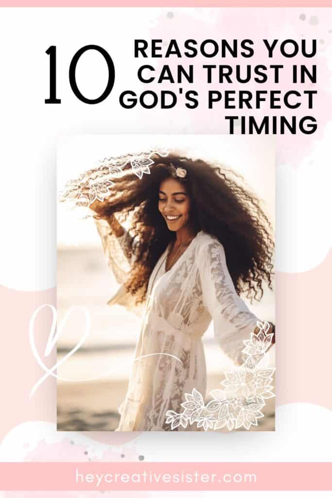 10 Reasons You Can Trust God's Perfect Timing