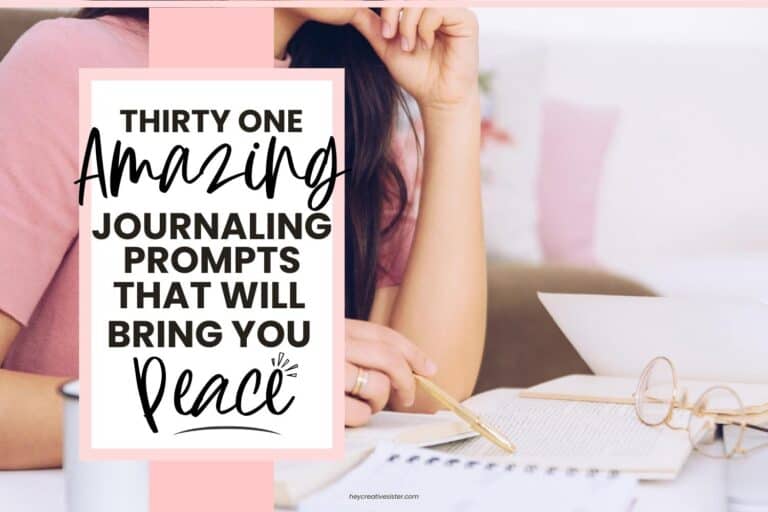 31 Amazing Journaling Prompts That Will Bring You Peace