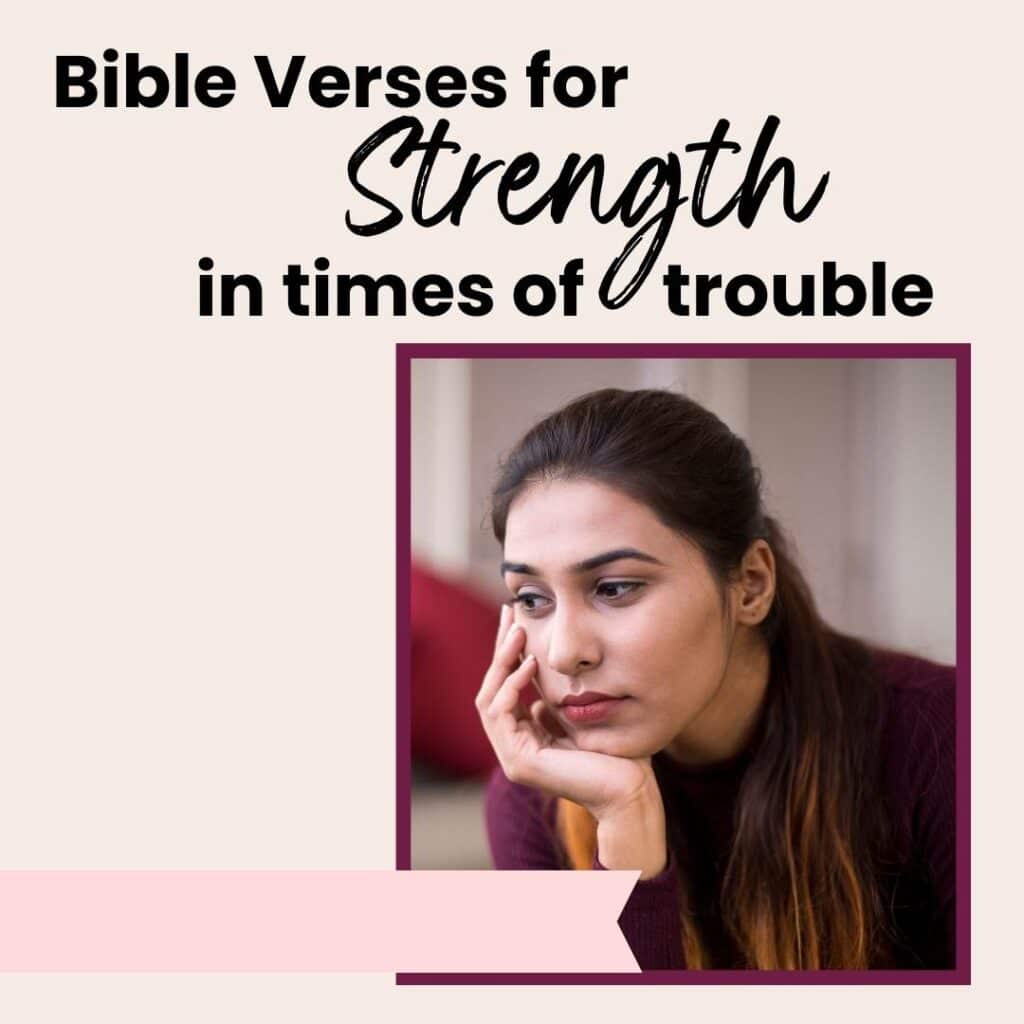 Bible verses for strength in times of trouble