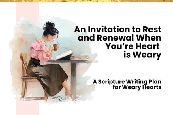 Rest and Renewal A Scripture Writing Plan for Weary Hearts (600 x 400 px)