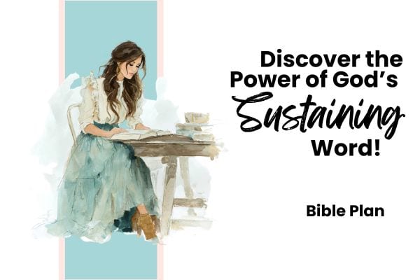 Discover the Power of God’s Life Sustaining Word [Bible Plan] Promo
